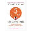 Klub ranních vítězů - Sharma Robin S.