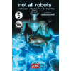 Not All Robots 2nd Edition - Mark Russell