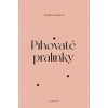 Pihovaté pralinky - Markéta Švábová