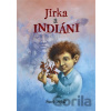 Jirka a indiáni - Pavel Čech