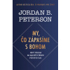 My, čo zápasíme s Bohom - Jordan B. Peterson