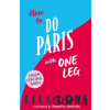 How to do Paris with One Leg - Ella Dove