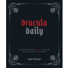 Dracula Daily: Reading Bram Stokers Dracula in Real Time with Commentary by the Internet (Kirkland Matt)