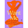 Want Me - Tracy Clark-Flory, Penguin Books
