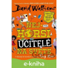 E-kniha Nejhorší učitelé na světě - David Walliams, Tony Ross (Ilustrátor)