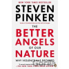 The Better Angels of Our Nature - Steven Pinker