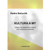 Kultura a my