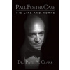 Paul Foster Case (Dr. Paul A. Clark)(Brožovaná)
