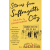 Stories from Suffragette City - M.J. Rose and Fiona Davis, M.J. Rose, Fiona Davis, Various