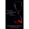 The Short Second Life of Bree Tanner : An Eclipse Novella - Stephenie Meyer