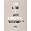 Sám s fotografiou Alone with photography