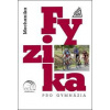 Fyzika pro gymnázia Mechanika - autor neuvedený