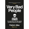 Very Bad People: The Inside Story of the Fight Against the World´s Network of Corruption