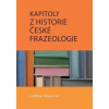 Kapitoly z historie české frazeologie - Ludmila Stěpanova