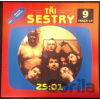Tři sestry: 25:01 LP - Tři sestry