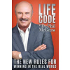 LIFE CODE THE NEW RULES FOR WINNING IN T