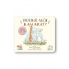 Budeš môj kamarát? Hádaj, ako veľmi ťa mám rád! Sam McBratney, Anita Jeram