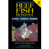Reef Fish Behavior - Florida Caribbean Bahamas - 2nd Edition