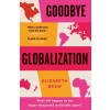 Goodbye Globalization