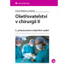 Ošetřovatelství v chirurgii II - Lenka Slezáková a kolektiv