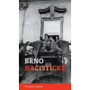 Brno nacistické - Průvodce městem (Alexandr Brummer, Michal Konečný - vyd. Host)
