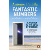 Fantastic Numbers and Where to Find Them