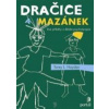 Dračice a mazánek - Hayden Torey L.
