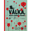 Válka, která změnila Rondo / Війна, що змінила Рондо - Romana Romanyšyn, Andrij Lesiv