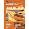 Strip Built Canoe: : How to build a beautiful, lightweight, cedar strip canoe