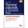Trestní zákoník a trestní řád s poznámkami a judikaturou 6 vydání podle stavu k 1 2 2016 - Jelínek Jiří a kolektiv