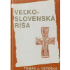 Veľkoslovenská ríša - Tomáš V. Veteška
