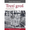 Tretí groš - Emily Ackerman
