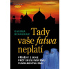 Tady vaše fatwa neplatí Příběhy z boje proti muslimskému fundamentalismu