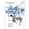 Dračí republika - Kuangová R.F.