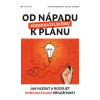 Od nápadu k podnikatelskému plánu - Jak hledat a rozvíjet podnikatelské příležitosti - Ivana Svobodová, Michal Andera