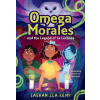 Omega Morales and the Legend of La Lechuza - Laekan Z Kemp