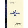 Tak pravil Zarathustra - Friedrich Nietzsche