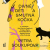 Divné děti a smutná kočka - Petra Soukupová - online doručenie