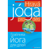 Hravá jóga pro děti - Anna Dvořáková