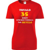 Červené dámske tričko trvalo 35 rokov - darček pre 35 ročnú ženu S