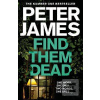 Find Them Dead (Peter James)