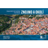 Znojmo a okolí z nebe (Milan Paprčka; Jiří Petr Oksner)