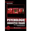 Psychologie sériových vrahů - 200 skutečných případů brutálních činů sériových vrahů současnosti - Andrej Drbohlav