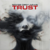 Never Obey Again - Trust / Digipack [CD]