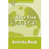 Oxford Read and Discover: Level 3: Your Five Senses Activity Book