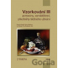 Vzorkování III - Richard Koplík, Šárka Poláková, Ivo Šrámek
