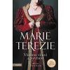 Marie Terezie: Všichni věrní a nevěrní - Lucie Konečná Mirka Zlatníková