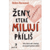 Ženy které milují příliš - Robin Norwood