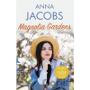Magnolia Gardens - Anna Jacobs