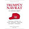 Trumpův návrat Co můžeme čekat? - Klaus Václav , Weigl Jiří ,Strejček Ivo